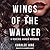 Wings of the Walker (The Walker, #1)