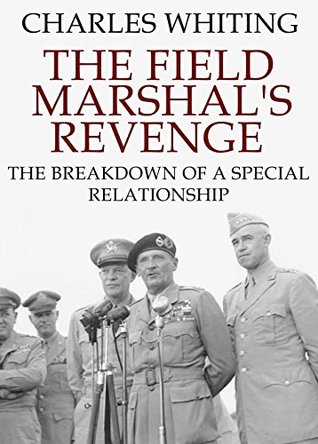 The Field Marshal's Revenge: The Breakdown of a Special Relationship (Kindle Edition)