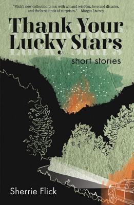 Thank Your Lucky Stars: Short Stories