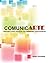 Comunicarte: Descubre cómo potenciar tus habilidades comunicativas (Spanish Edition)
