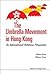 The Umbrella Movement in Hong Kong from Comparative Perspectives: Strategies and Legacies