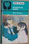 Fugitive Wife by Sara Craven