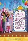 Flor and Miranda Steal the Show by Jennifer    Torres