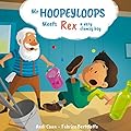 Mr. Hoopeyloops meets Rex, A Very Clumsy Boy