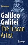 Galileo Galilei, The Tuscan Artist