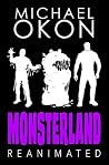 Monsterland Reanimated by Michael Okon