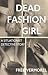 Dead Fashion Girl: A Situationist Detective Story (Strange Attractor Press)