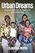 Urban Dreams: Transformatio...