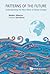 PATTERNS OF THE FUTURE: UND...