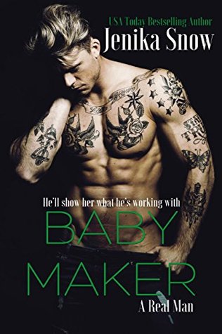 Baby Maker (A Real Man #17)