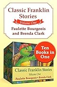 Classic Franklin Stories, Volume One: Ten Books in One