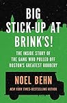 Big Stick-Up at Brink's!: The Inside Story of the Gang Who Pulled Off Boston's Greatest Robbery