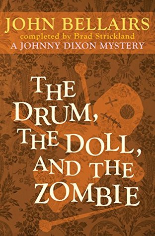 The Drum, the Doll, and the Zombie (Johnny Dixon Book 9)