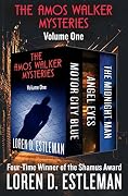 The Amos Walker Mysteries Volume One: Motor City Blue, Angel Eyes, and The Midnight Man