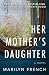 Her Mother's Daughter: A Novel