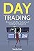 Day Trading: The Trading Gu...