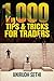 1,000 Tips & Tricks For Traders