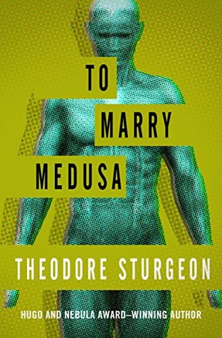 To Marry Medusa