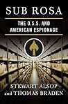 Sub Rosa: The O. S. S. and American Espionage