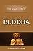 The Wisdom of Buddha