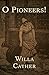 O Pioneers! by Willa Cather