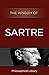 The Wisdom of Sartre