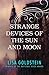 Strange Devices of the Sun and Moon