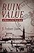 Ruin Value by J. Sydney Jones Ruin Value by J. Sydney Jones