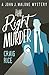 The Right Murder (The John J. Malone Mysteries)