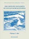 The Applied Dynamics of Ocean Surface Waves (Advanced Ocean Engineering) The Applied Dynamics of Ocean Surface Waves (Advanced Ocean Engineering)