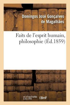 Faits de l'Esprit Humain, Philosophie