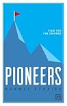 Pioneers: Huawei Stories