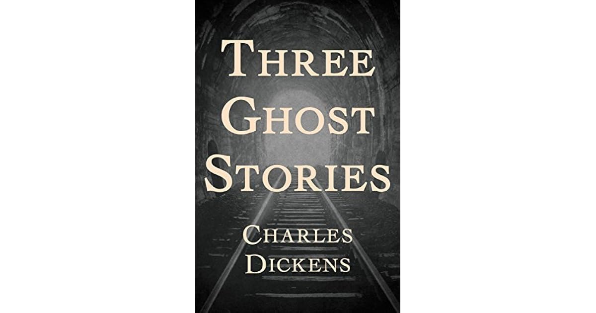 Three Ghost Stories by Charles Dickens