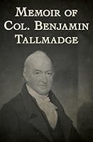 Memoir of Col. Benjamin Tallmadge