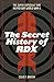 The Secret History of RDX: ...