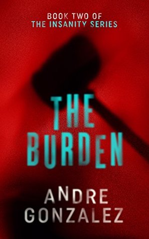 The Burden (Insanity #2)