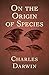 On the Origin of Species by Charles Darwin