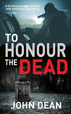 To Honour the Dead (Detective Chief Inspector Jack Harris, #4)