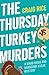The Thursday Turkey Murders (The Bingo Riggs and Handsome Kusak Mysteries)