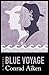 Blue Voyage: A Novel