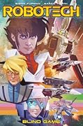 Robotech Vol. 3: Blind Game