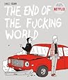 The End of the Fucking World by Charles Forsman