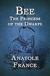 Bee: The Princess of the Dwarfs Book cover for Bee: The Princess of the Dwarfs