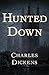 Hunted Down by Charles Dickens