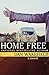 Home Free: A Novel