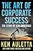 The Art of Corporate Success: The Story of Schlumberger