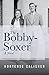 The Bobby-Soxer: A Novel