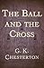 The Ball and the Cross by G.K. Chesterton