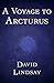 A Voyage to Arcturus