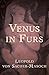 Venus in Furs by Leopold von Sacher-Masoch Venus in Furs by Leopold von Sacher-Masoch